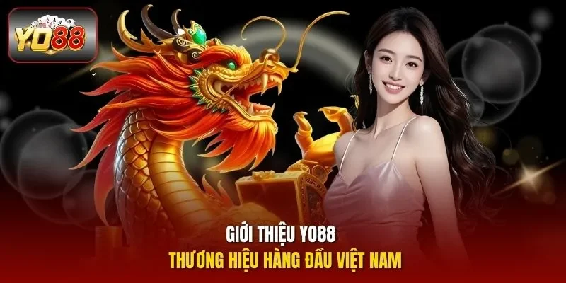 Giới thiệu YO88 - Thương hiệu hàng đầu Việt Nam